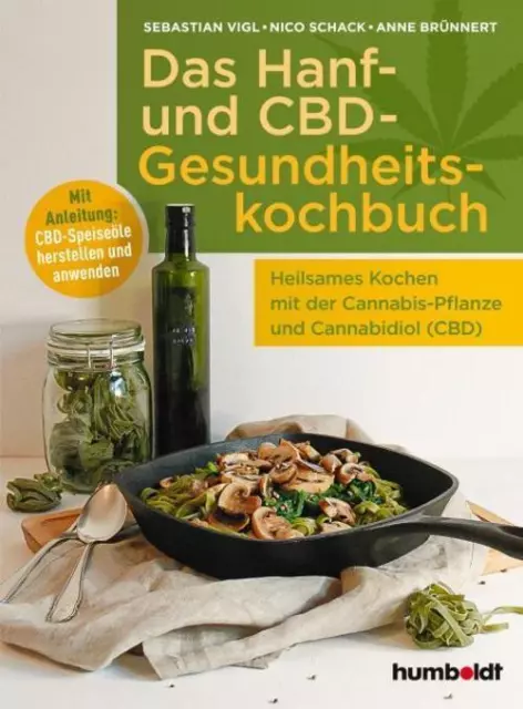 Das Hanf- und CBD-Gesundheitskochbuch Sebastian Vigl