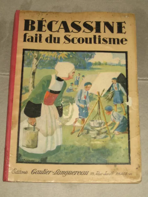 BÉCASSINE FAIT DU SCOUTISME  Texte de  CAUMERY  Illustrations de J.-P. PINCHON