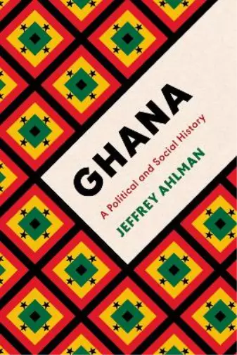 Jeffrey Ahlman Ghana (Poche)