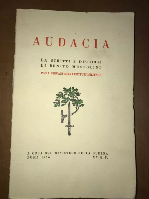 zzz AUDACIA, DA SCRITTI E DISCORSI DI BENITO MUSSOLINI - 1936