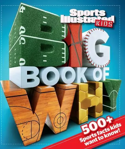 Big Book of WHY Sports [Sports Illustrated Kids Big Books] by The Editors of Spo