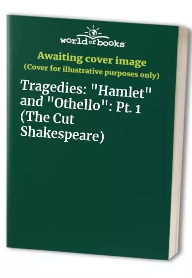 Tragedies: "Hamlet" and "Othello": Pt. 1 (The Cut Shakes... Paperback / softback