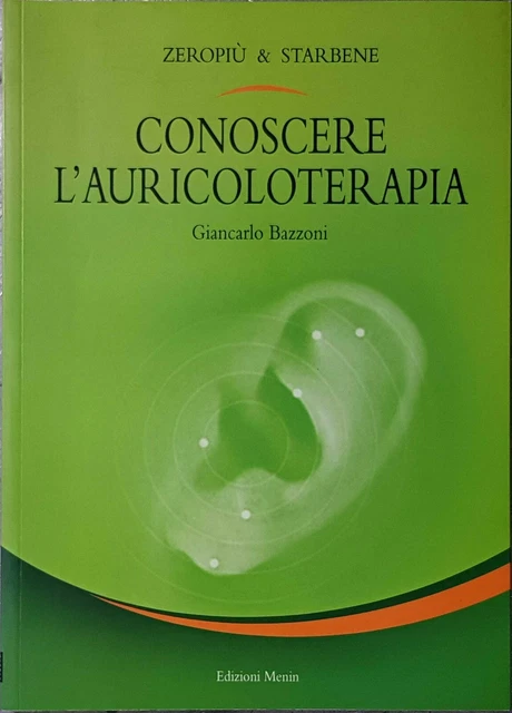 CONOSCERE L’AURICOLOTERAPIA BAZZONI EUR 10,00 - PicClick IT