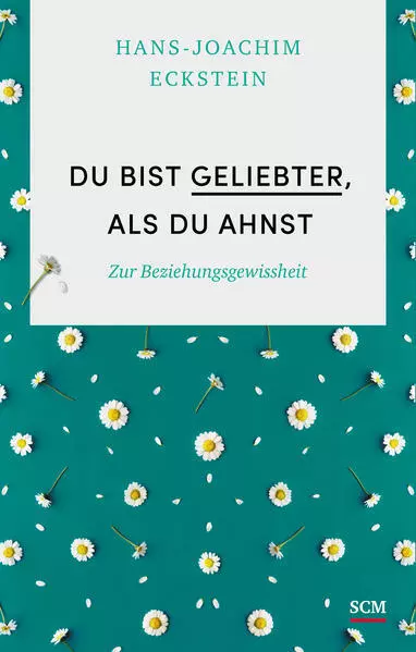 Du bist geliebter, als du ahnst | Hans-Joachim Eckstein | 2018 | deutsch