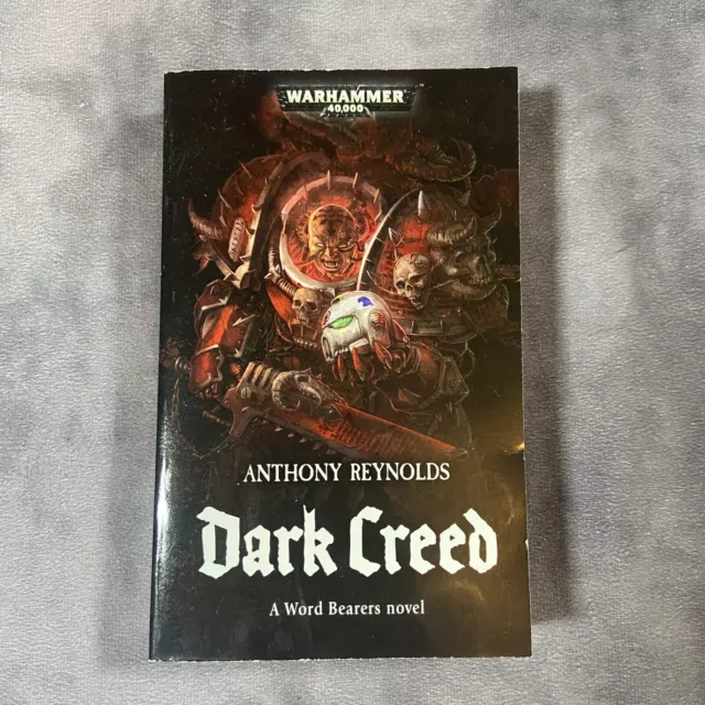 Dark Creed (Warhammer 40,000 Novels: Word Bearers) By Reynolds, Anthony - GOOD