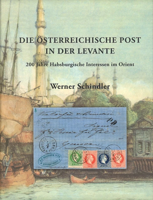 Werner Schindler: The Austrian Post Office in the Levant