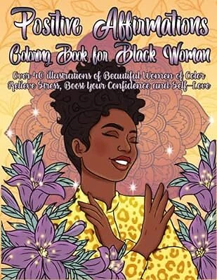 POSITIVE AFFIRMATION COLORING Book for Black Women: Over 40 ...