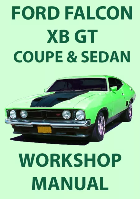 FORD FALCON XB Series GT COUPE & SEDAN WORKSHOP MANUAL: 1973-1976