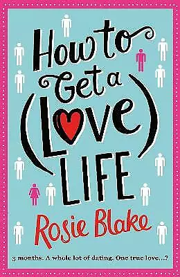 How to Get a (Love) Life-Blake, Rosie-Paperback-1782398643-Good