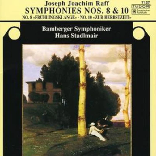 JOSEPH JOACHIM RAFF Symphonies Nos. 8 and 10 (Stadlmair, Bamberg So ...