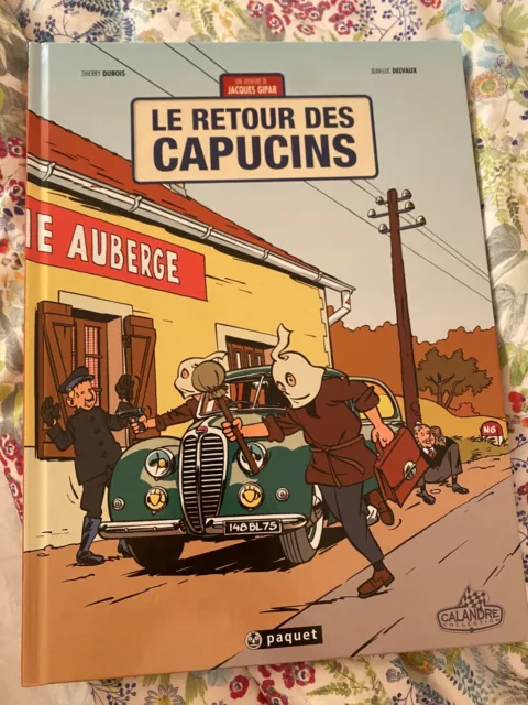 BD Le retour des capucins Dubois Delvaux Paquet 2011 Calandre 1ère édition NEUF