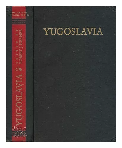 KERNER, ROBERT JOSEPH (1887-1956, ED.) Yugoslavia 1949 First Edition Hardcover