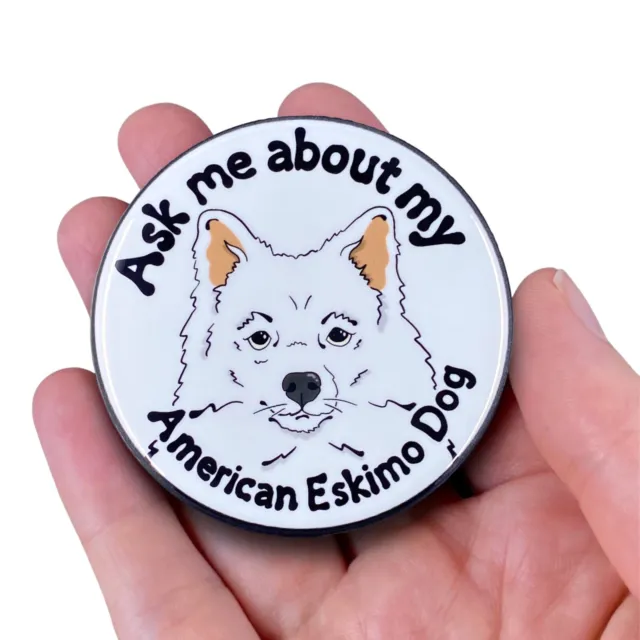 American Eskimo Dog Pinback Button Dog Pin Accessories 2.25" Handmade