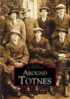 Around Totnes, Barry Weeks,  Paperback