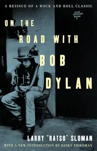 On the Road with Bob Dylan, Larry Ratso Sloman