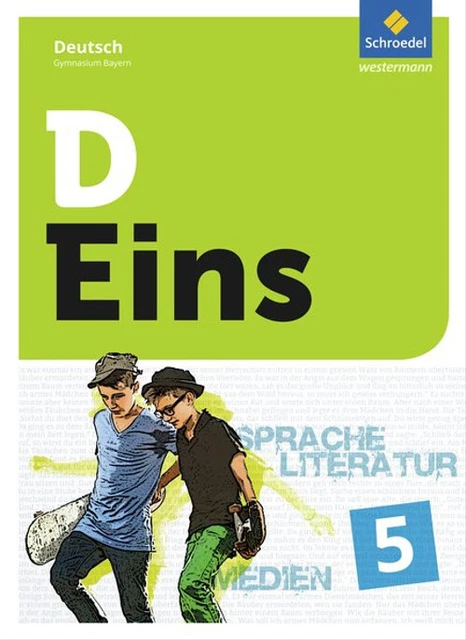 D Eins / D Eins - Sprache, Literatur, Medien: Deutsch Gymnasium Bayern. Sprache,