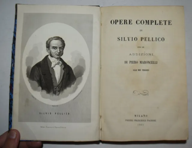 SILVIO PELLICO – fig. 1861 – Opere complete - le mie prigioni