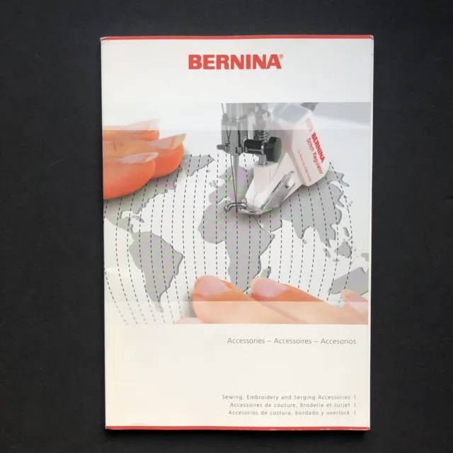 Bernina Sewing Embroidery And Serging Accessories Guide English French Spanish