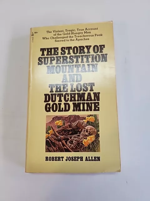 The Story Of Superstition Mountain And The Lost Dutchman Gold Mine Paperback 3rd