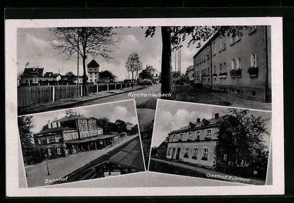 AK Kirchenlaibach, Gasthof Ruhland, Bahnhof, Straßenpartie 1943