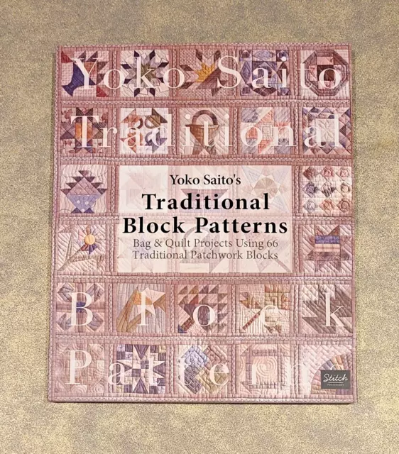 Yoko Saito's "Traditional Block Patterns" Paperback Stitch Publications FREE SH