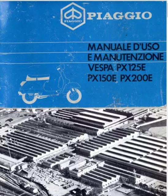MANUALE LIBRETTO USO e MANUTENZIONE PIAGGIO VESPA PX125E PX150E PX200E 1981 PDF