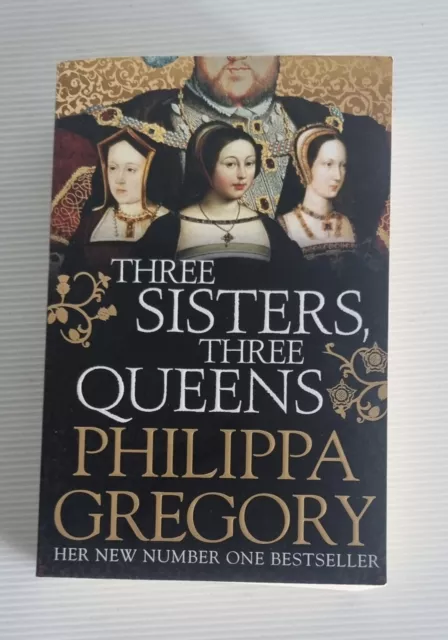 Three Sisters Three Queens ; by Philippa Gregory - EXCELLENT Trade Paperback