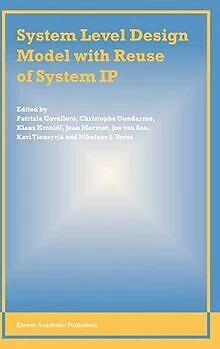 SYSTEM LEVEL DESIGN Model with Reuse of System IP | Book | condition ...