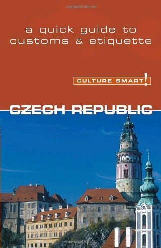 Czech Republic - Culture Smart!: The Essential Gui