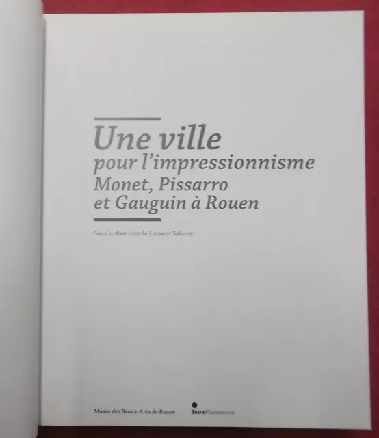 Une Ville Pour L'impressionnisme Monet Pissaro Et Gauguin A Rouen (Cat. Expo.) 2