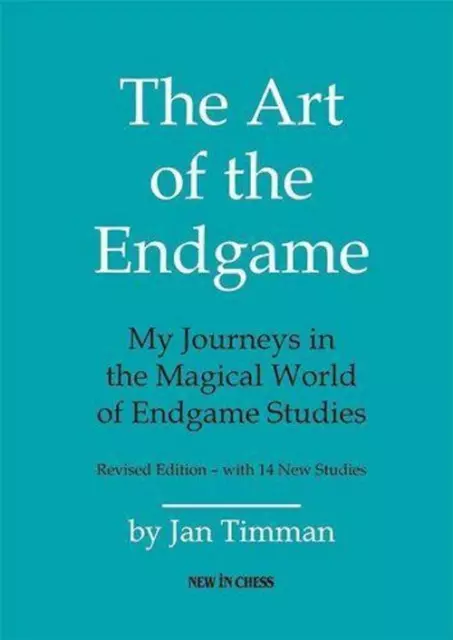 The Art of the Endgame - Revised Edition Jan Timman