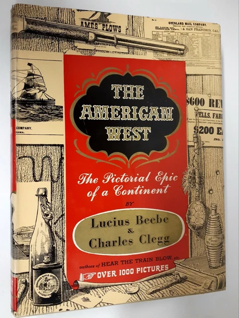 THE AMERICAN WEST, the pictorial epic of a continent-Beebe & Clegg, HB/nice DJ