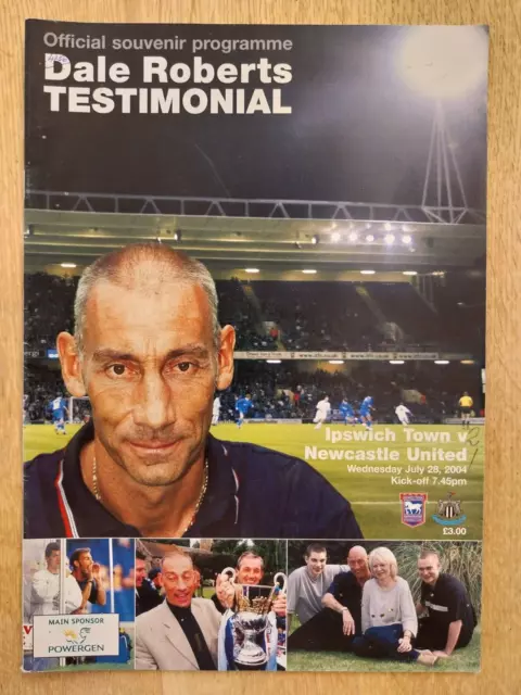 Ipswich Town V. Newcastle Utd. - 28.7.2004 Dale Roberts Testimonial