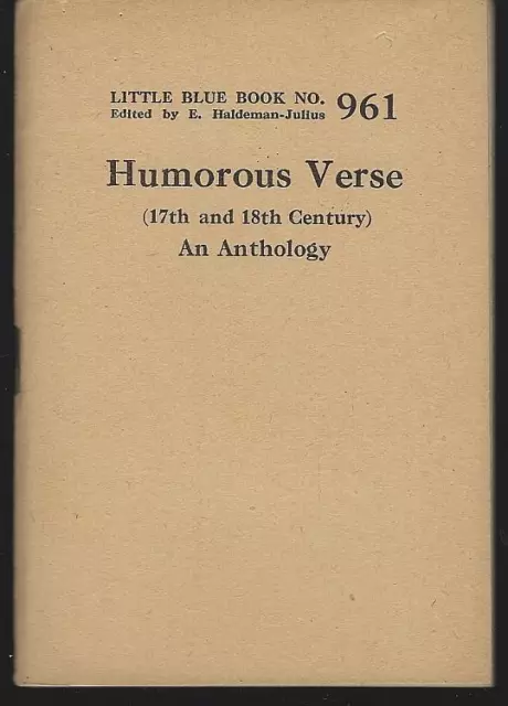 Humorous Verse 17th and 18th Century an Anthology Little Blue Book 961 Haledeman