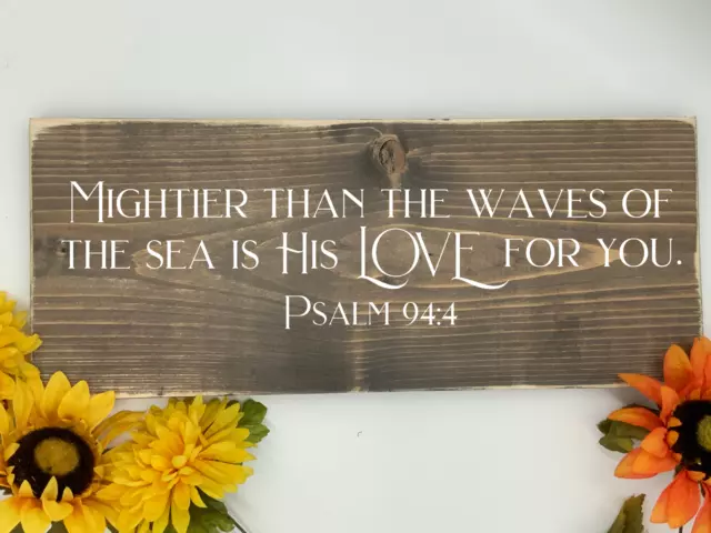 Mightier Than the Waves of the Sea Bible Verse Scripture sign Rustic Western
