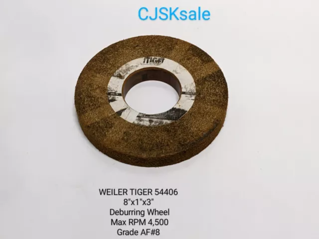 WEILER TIGER 8"x1"x3" Deburring Wheel Max. RPM 4,500 Grade AF#8  54406 (NEW).