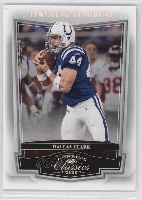 2008 Donruss Classics Timeless Tributes Silver /100 Dallas Clark #45