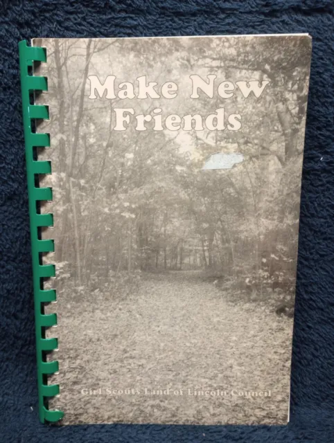 Make New Friends GIRL SCOUTS Land Of Lincoln Council 1995 COOKBOOK Morris Press
