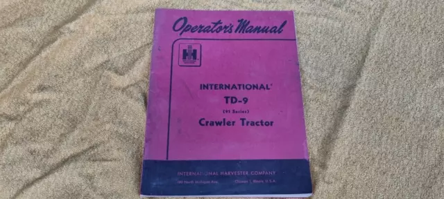 International Harvester Td 9 Crawler Tractor Owners Operator Manual