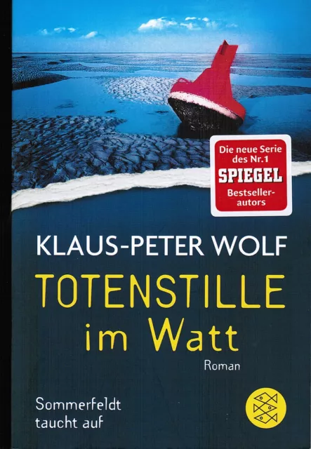 Klaus-Peter Wolf: Totenstille im Watt - Sommerfeldt taucht auf Roman