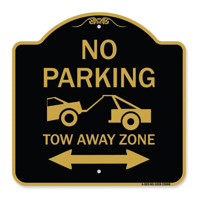 Designer Series - No Parking Tow-Away Zone with Bidirectional Arrow Metal Sign