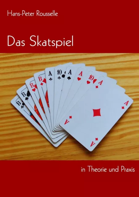 Das Skatspiel in Theorie und Praxis | Hans-Peter Rousselle | Taschenbuch | 2015