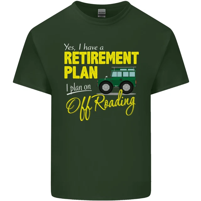 T-shirt da uomo in cotone divertente Retirement Plan Off Roading 4X4 Road 9