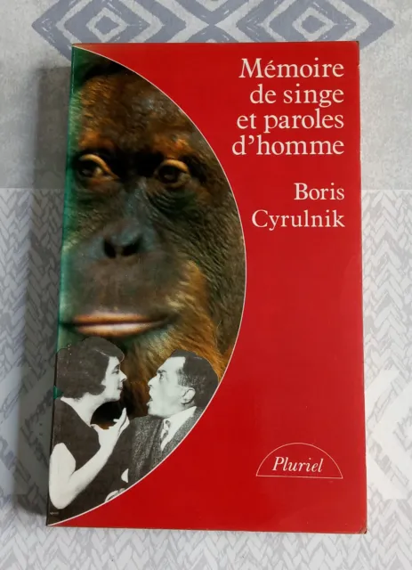 Mémoire de singe et paroles d'homme ( Boris Cyrulnik )