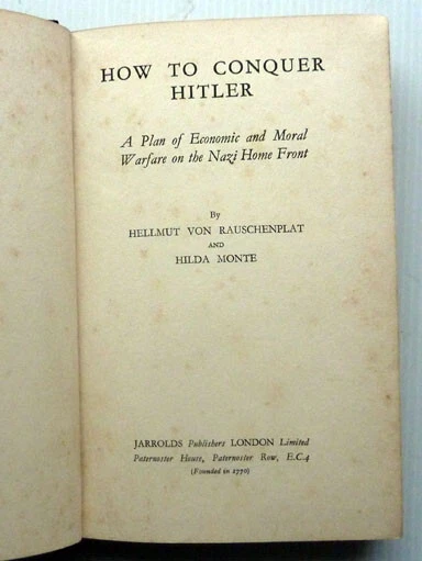 HOW TO CONQUER Hitler By Hellmut Von Rauschenplat, 1940 £10.00 ...