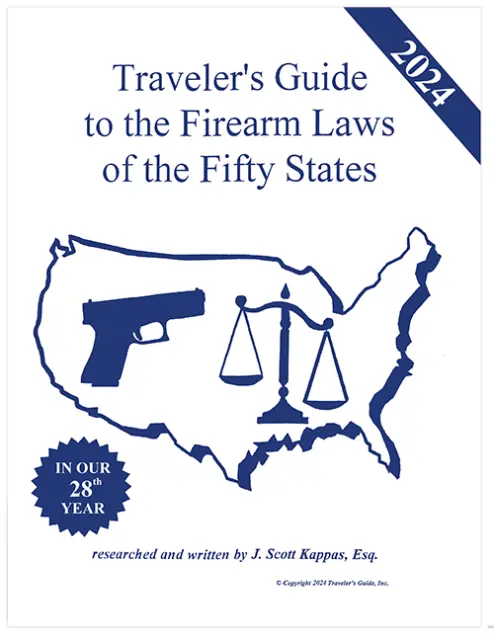 2024 Traveler's Guide to the Firearm Laws of the Fifty States Gun Law Guide
