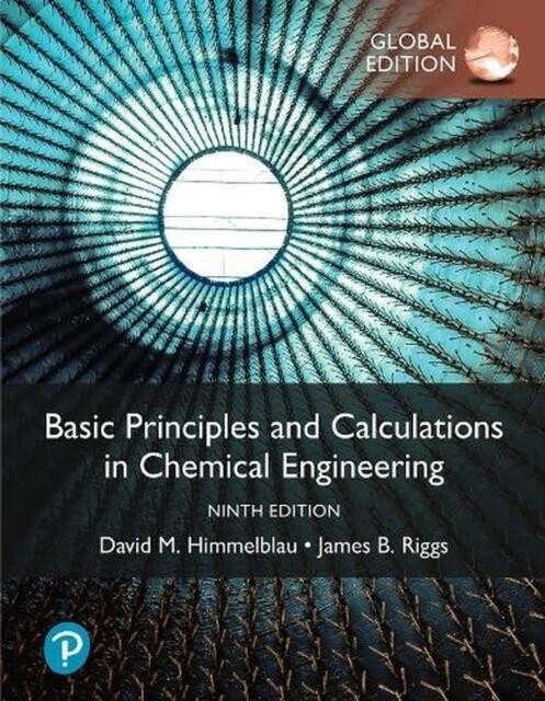 BASIC PRINCIPLES AND Calculations in Chemical Engineering 9E by David M ...