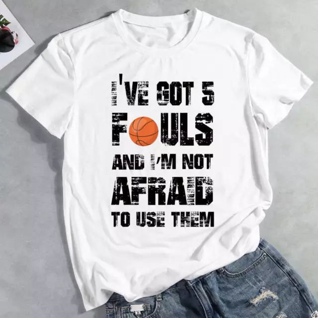 ive-got-5-fouls-and-im-not-a1fraid-to-use-them-basketball-t-shirt-tee 3