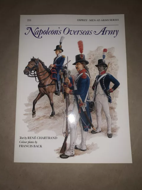 Osprey - Napoleon's Overseas Army (Men-at-Arms 211)