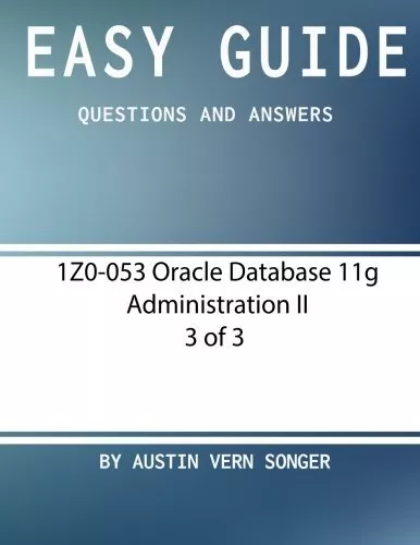 Guía fácil: 1Z0-053 Oracle Database 11g Administration II [3 de 3]: preguntas-,